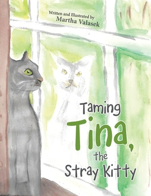 Taming Tina, the Stray Kitty Paperback Authorhouse