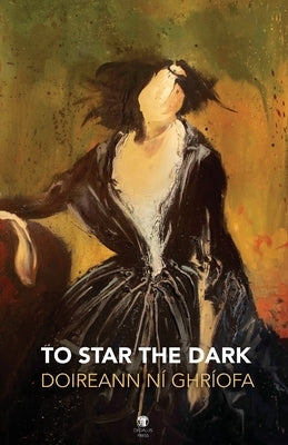 To Star the Dark Paperback Dedalus Press