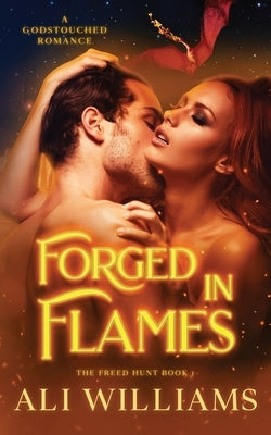 Forged in Flames: A Godstouched Shifter Romance Paperback Claficionado Press Ltd