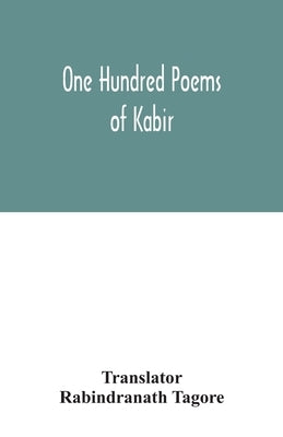 One hundred poems of Kabir Paperback Alpha Edition