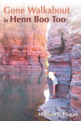 Gone Walkabout in Henn Boo Too Paperback iUniverse