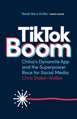 TikTok Boom: China's Dynamite App and the Superpower Race for Social Media Paperback Sourcebooks
