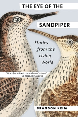 The Eye of the Sandpiper: Stories from the Living World Paperback Comstock Publishing