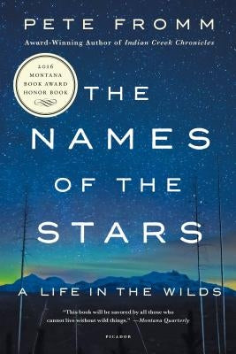 Paperback copy of "The Names of the Stars: A Life in the Wilds" by Picador USA, showing the book cover with title and author details.