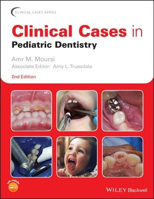 Clinical Cases in Pediatric Dentistry Paperback Wiley-Blackwell