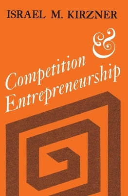 Competition and Entrepreneurship Paperback University of Chicago Press
