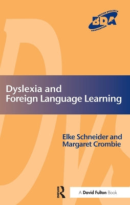 Dyslexia and Foreign Language Learning Paperback David Fulton Publishers
