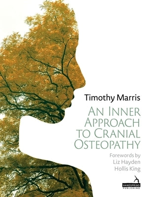 An Inner Approach to Cranial Osteopathy Paperback Handspring Publishing