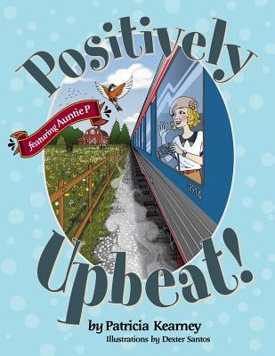 Positively Upbeat! Paperback Connolly, Hayes & Heffernan Publishers