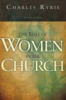 The Role of Women in the Church Paperback B&H Publishing Group