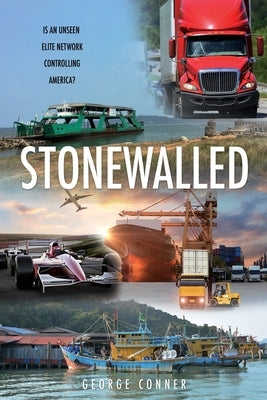 Stonewalled: Is an Unseen Elite Network Controlling America? Paperback Xulon Press