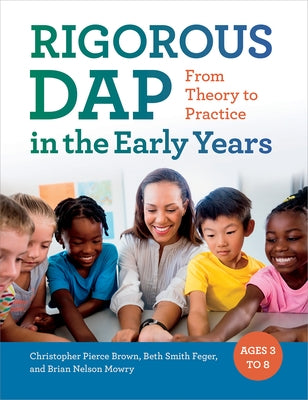 Rigorous Dap in the Early Years: From Theory to Practice Paperback Redleaf Press