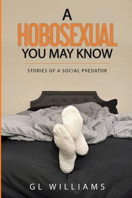 A Hobosexual You May Know Paperback Gregory Williams