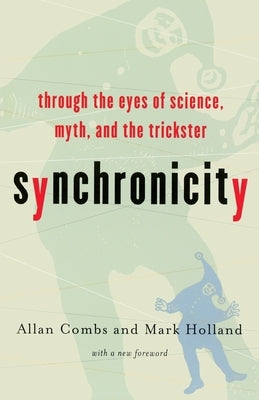 Synchronicity: Through the Eyes of Science, Myth, and the Trickster Paperback Da Capo Press