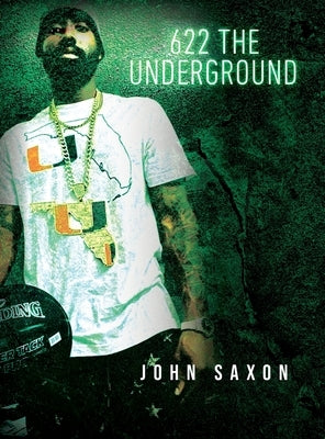 622 The Underground by Saxon, John