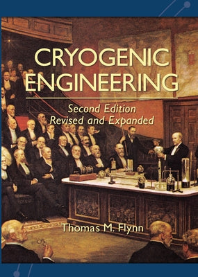 Cryogenic Engineering, Revised and Expanded Paperback CRC Press