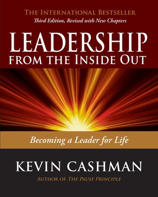 Leadership from the Inside Out: Becoming a Leader for Life Berrett-Koehler Publishers