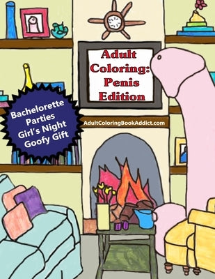 Adult Coloring: Penis Edition Paperback Createspace Independent Publishing Platform