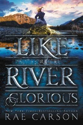 Like a River Glorious Paperback Greenwillow Books