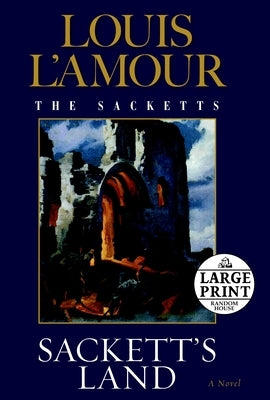 Sackett's Land: The Sacketts by L'Amour, Louis