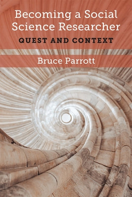 Becoming a Social Science Researcher: Quest and Context Paperback University of Michigan Press