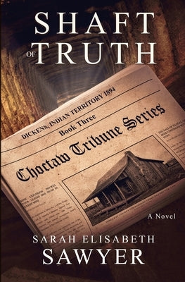 Shaft of Truth (Choctaw Tribune Series, Book 3) Paperback Rockhaven Publishing