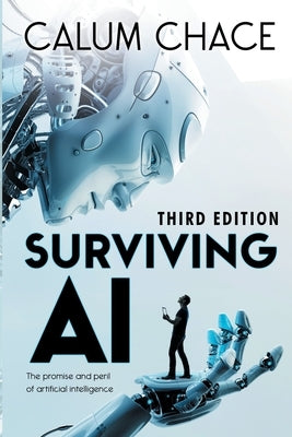 Surviving AI: The promise and peril of artificial intelligence Paperback Three CS
