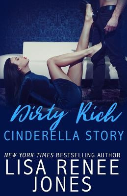 Dirty Rich Cinderella Story Paperback Createspace Independent Publishing Platform