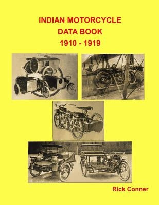 Indian Motorcycle Data Book 1910 - 1919 Paperback Createspace Independent Publishing Platform