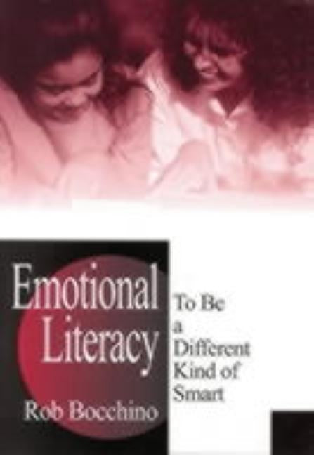 Emotional Literacy: To Be a Different Kind of Smart Paperback Corwin Publishers