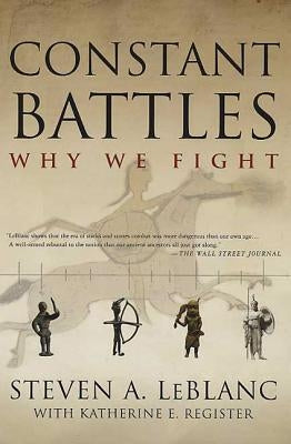 Constant Battles: Why We Fight Paperback St. Martin's Griffin