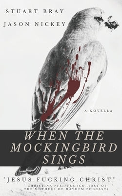 when the mockingbird sings Paperback Independently Published