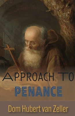 Approach to Penance Paperback Cenacle Press at Silverstream Priory