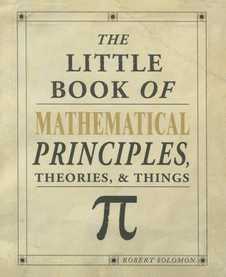 The Little Book of Mathematical Principles, Theories & Things Paperback IMM Lifestyle