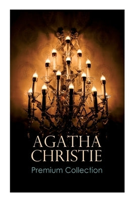 Agatha Christie Premium Collection: The Mysterious Affair at Styles, the Secret Adversary, the Murder on the Links, the Cornish Mystery, Hercule Poiro Paperback E-Artnow