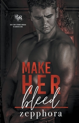 Make Her Bleed Paperback Zepphora Books, LLC