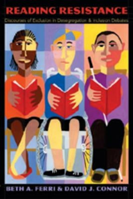 Reading Resistance: Discourses of Exclusion in Desegregation and Inclusion Debates Paperback Peter Lang Inc., International Academic Publi