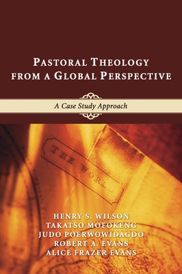 Pastoral Theology from a Global Perspective Paperback Wipf & Stock Publishers