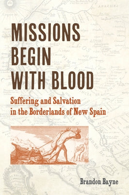 Paperback book titled "Missions Begin with Blood" by Fordham University Press, featuring a cover image with historical artwork.