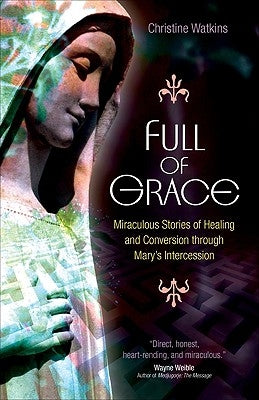 Paperback of "Full of Grace" by Ave Maria Press featuring a spiritual book cover with religious imagery and serene design.