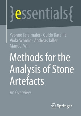 Methods for the Analysis of Stone Artefacts: An Overview Paperback Springer
