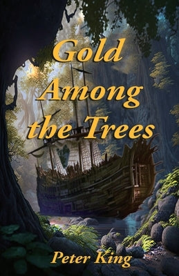 Gold Among the Trees Paperback Elite Lizzard Publishing Company