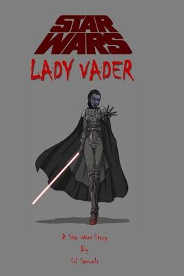 Star Wars: Lady Vader Paperback Createspace Independent Publishing Platform