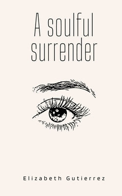A soulful surrender Paperback Libresco Feeds Private Limited