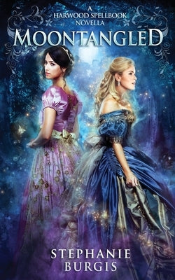 Moontangled: A Harwood Spellbook Novella Paperback Five Fathoms Press