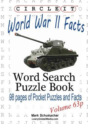 Circle It, World War II Facts, Pocket Size, Word Search, Puzzle Book Paperback Lowry Global Media LLC