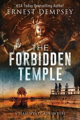 The Forbidden Temple: A Sean Wyatt Archaeological Thriller Paperback 138 Publishing