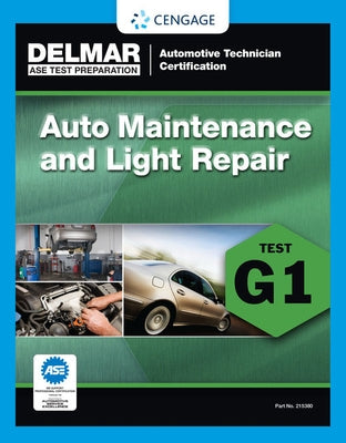 ASE Technician Test Preparation Automotive Maintenance and Light Repair (G1) Paperback Cengage Learning