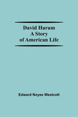 David Harum A Story Of American Life Paperback Alpha Edition