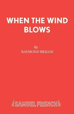 When The Wind Blows Paperback Samuel French